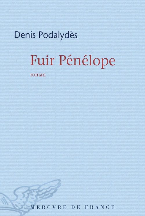 ebook cover of Fuir Pénélope, by Denis Podalydès