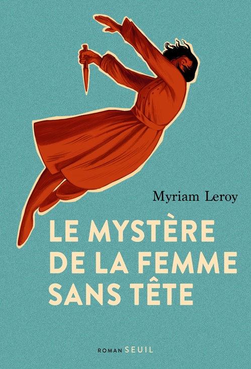 Couverture ebook de Le Mystère de la femme sans tête, de Myriam Leroy