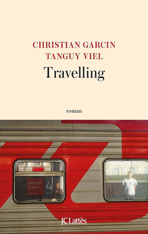 Couverture ebook de Travelling, de Christian Garcin, Tanguy Viel