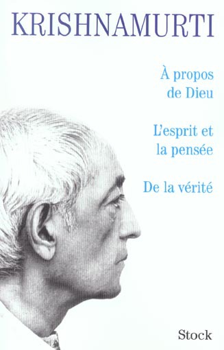 Couverture ebook de A propos de dieu/L'esprit et la pensée/De la vérité, de Krishnamurti-J