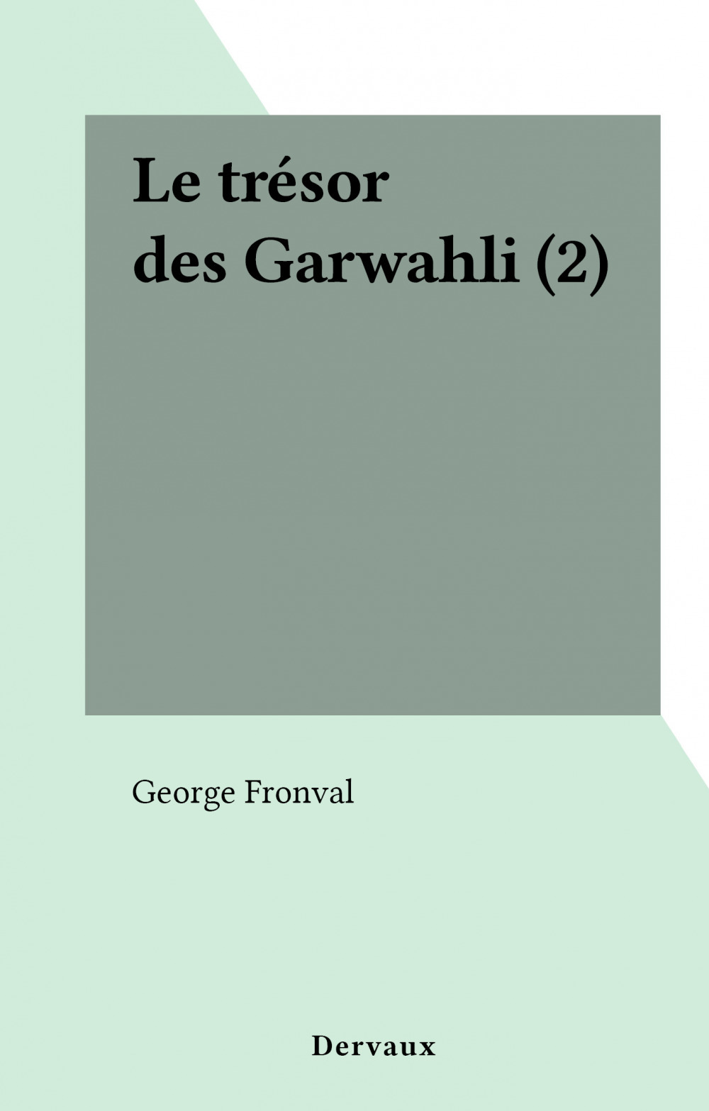 ebook cover of Le trésor des Garwahli (2), by George Fronval