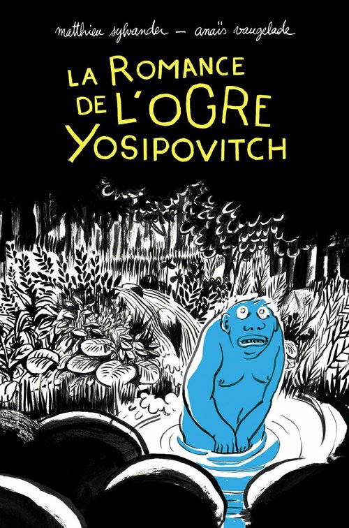 Couverture ebook de La romance de l'ogre Yosipovitch, de Matthieu Sylvander, Anaïs Vaugelade
