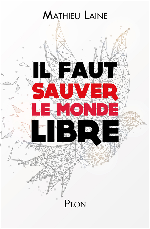 Couverture ebook de Il faut sauver le monde libre, de Mathieu Laine