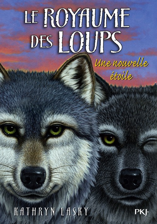 ebook cover of Le royaume des loups - tome 6 Une nouvelle étoile, by Kathryn Lasky