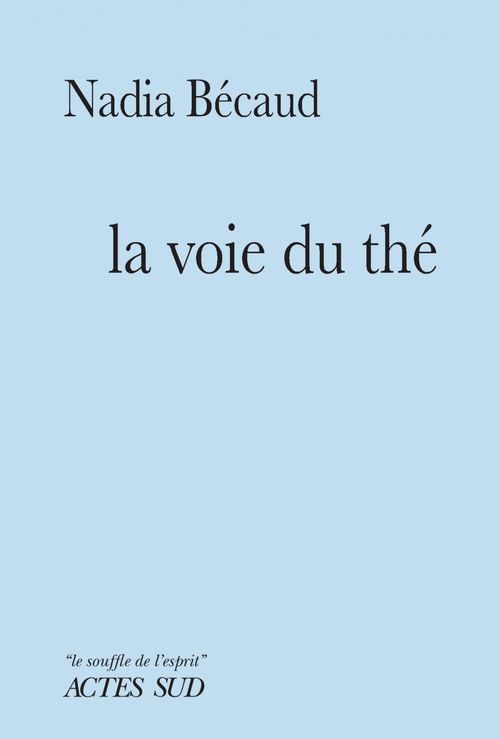 Couverture ebook de La Voie du thé, de Nadia Bécaud
