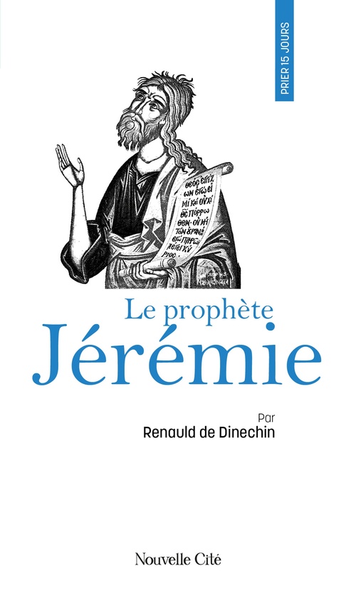 Couverture ebook de Prier 15 jours avec le prophète Jérémie, de Renauld de Dinechin