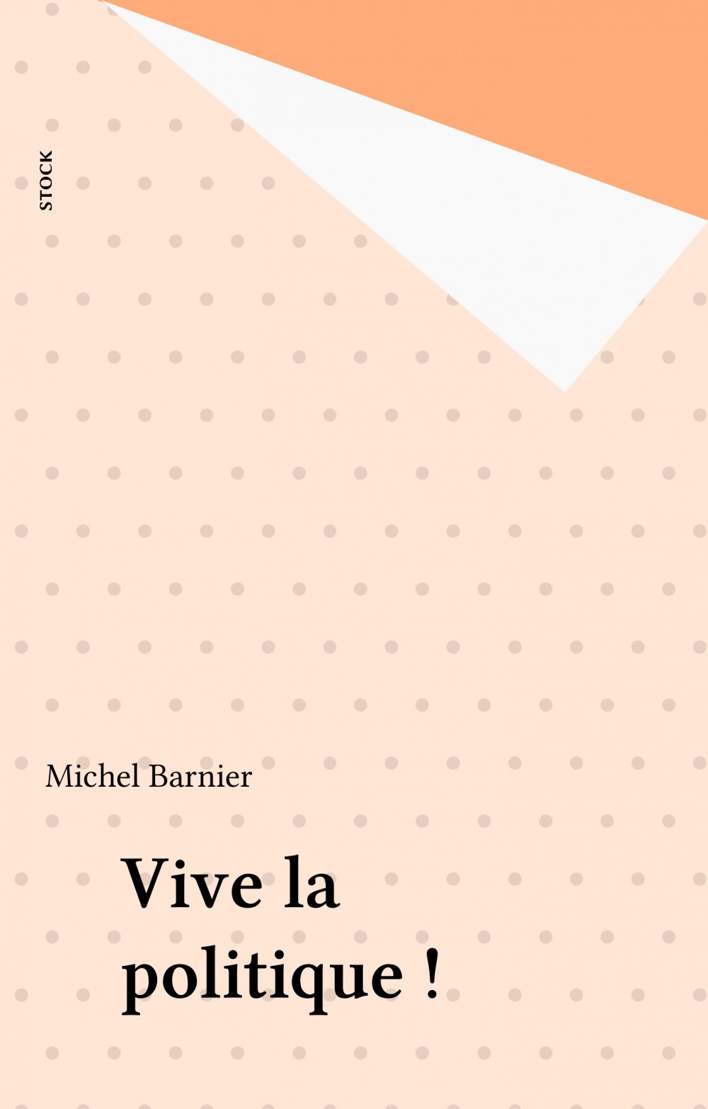 Couverture ebook de Vive la politique !, de Michel Barnier