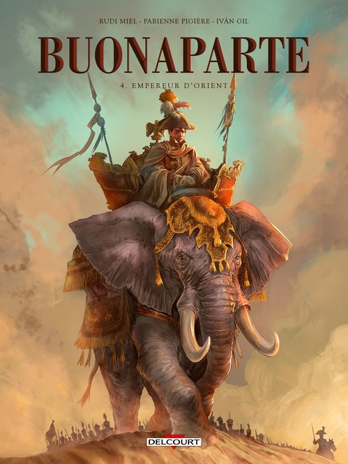 Couverture ebook de Buonaparte T04 - Empereur d'Orient, de Rudi Miel, Fabienne Pigière, Ivan Gil