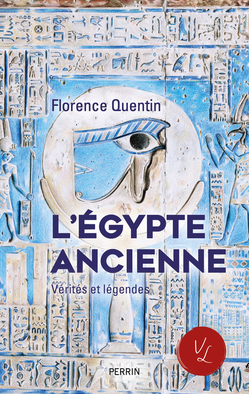 Couverture ebook de L'Egypte ancienne - Vérités et légendes, de Florence Quentin