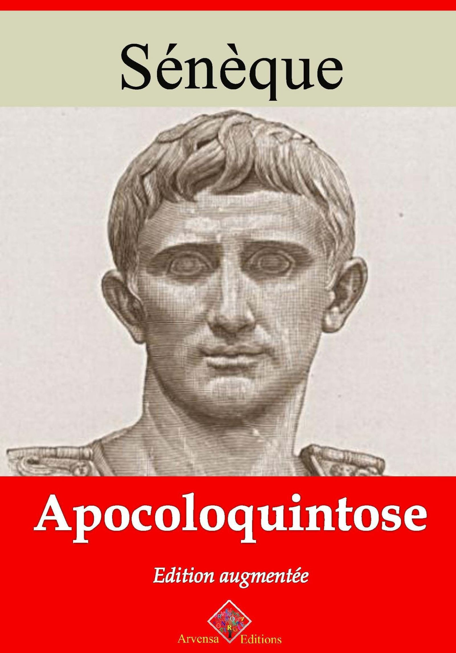 Couverture ebook de Apocoloquintose - suivi d'annexes, de Sénèque