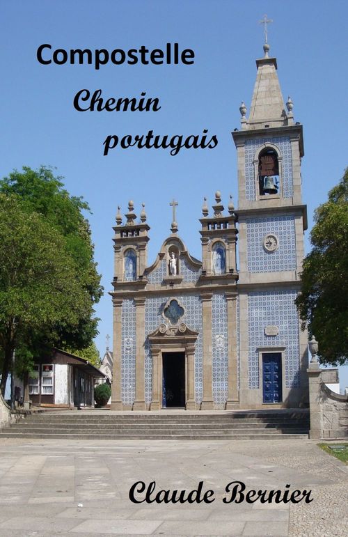 ebook cover of Compostelle - Chemin portugais, by Claude Bernier