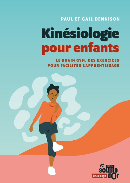 ebook cover of Kinésiologie pour enfants : Le Brain Gym, des exercices pour faciliter l'apprentissage, by Gail Dennison, Paul Dennison