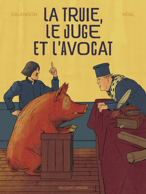 Couverture ebook de La Truie, le Juge et l'Avocat, de Laurent Galandon