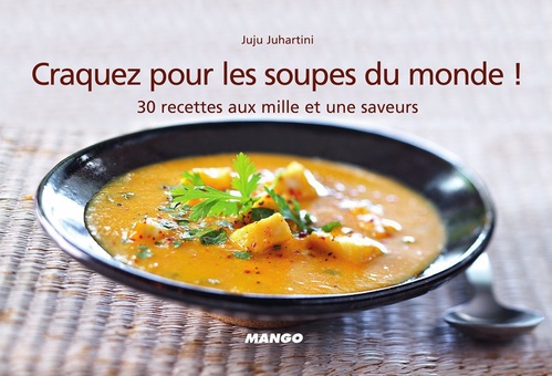 ebook cover of Craquez pour les soupes du monde !, by Juju Juhartini