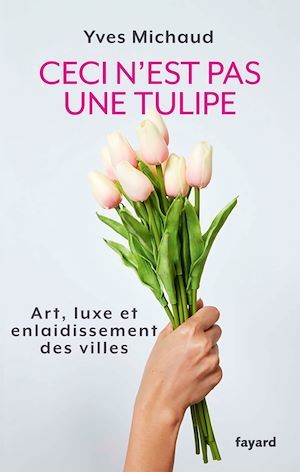ebook cover of Ceci n'est pas une tulipe, by Yves Michaud