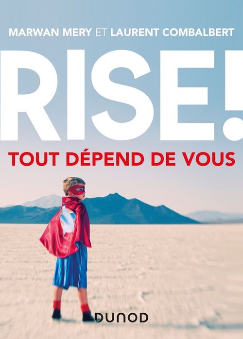 Couverture ebook de Rise ! Tout dépend de vous, de Laurent Combalbert, Marwan Mery