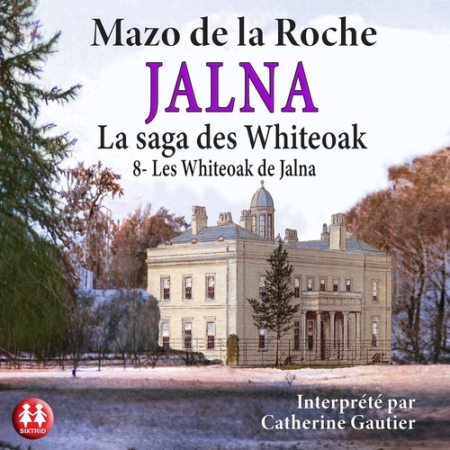 Couverture audiobook de Les Whiteoak de Jalna, de Mazo De La Roche