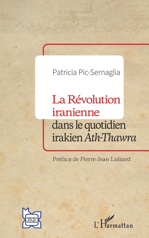 ebook cover of La Révolution iranienne dans le quotidien irakien Ath-Thawra, by Patricia Pic-Sernaglia