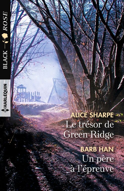 Couverture ebook de Le trésor de Green Ridge - Un père à l'épreuve, de Barb Han, Alice Sharpe