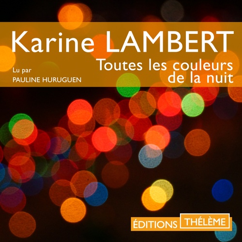 audiobook cover of Toutes les couleurs de la nuit, by Karine Lambert