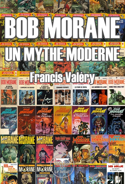 Couverture ebook de Bob Morane : un mythe moderne, de Francis Valery