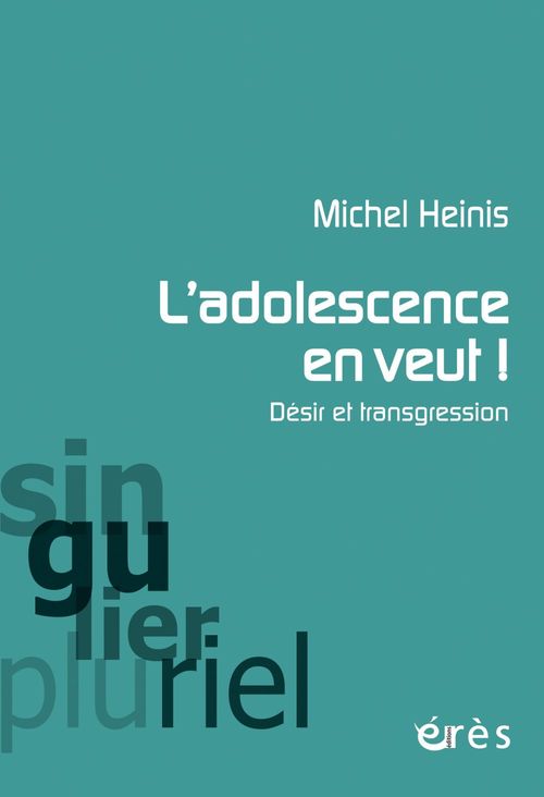 ebook cover of L'adolescence en veut !, by Michel Heinis