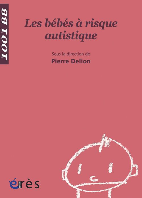 ebook cover of Les Bébés à risque autistique - 1001 bb n°12, by Pierre Delion