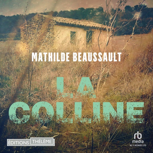 Couverture audiobook de La Colline, de Mathilde Beaussault