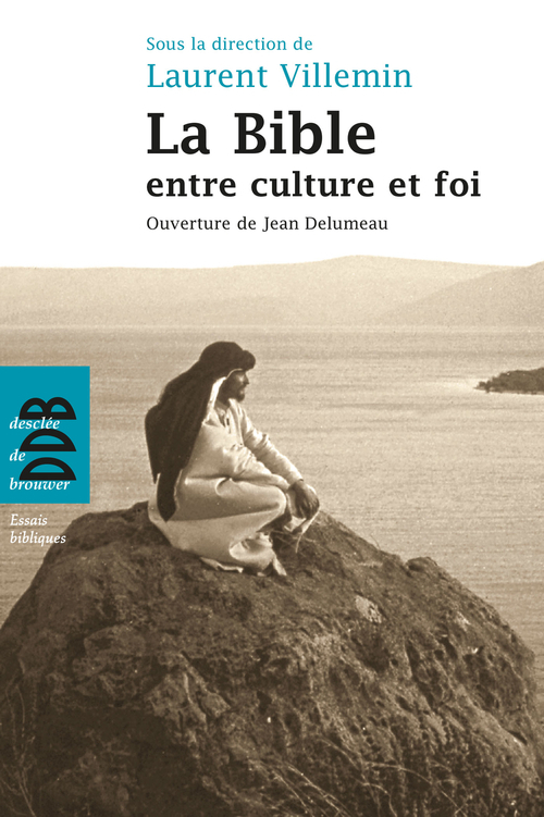 ebook cover of La Bible entre culture et foi, by Laurent Villemin