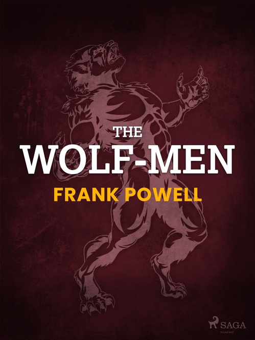 ebook cover of The Wolf-Men, by Frank Powell