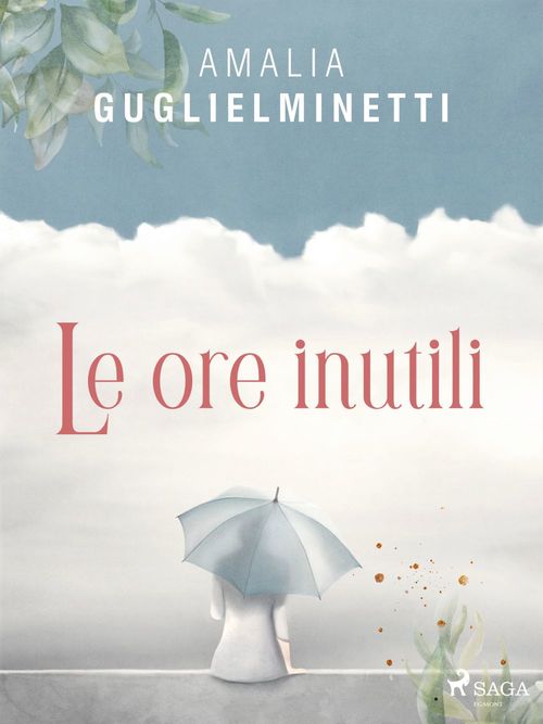 Couverture ebook de Le ore inutili, de Amalia Guglielminetti