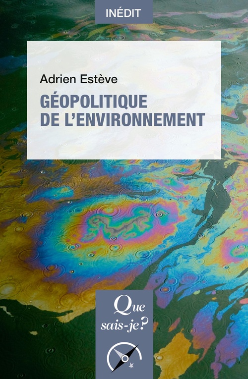 Couverture ebook de Géopolitique de l'environnement, de Adrien Estève