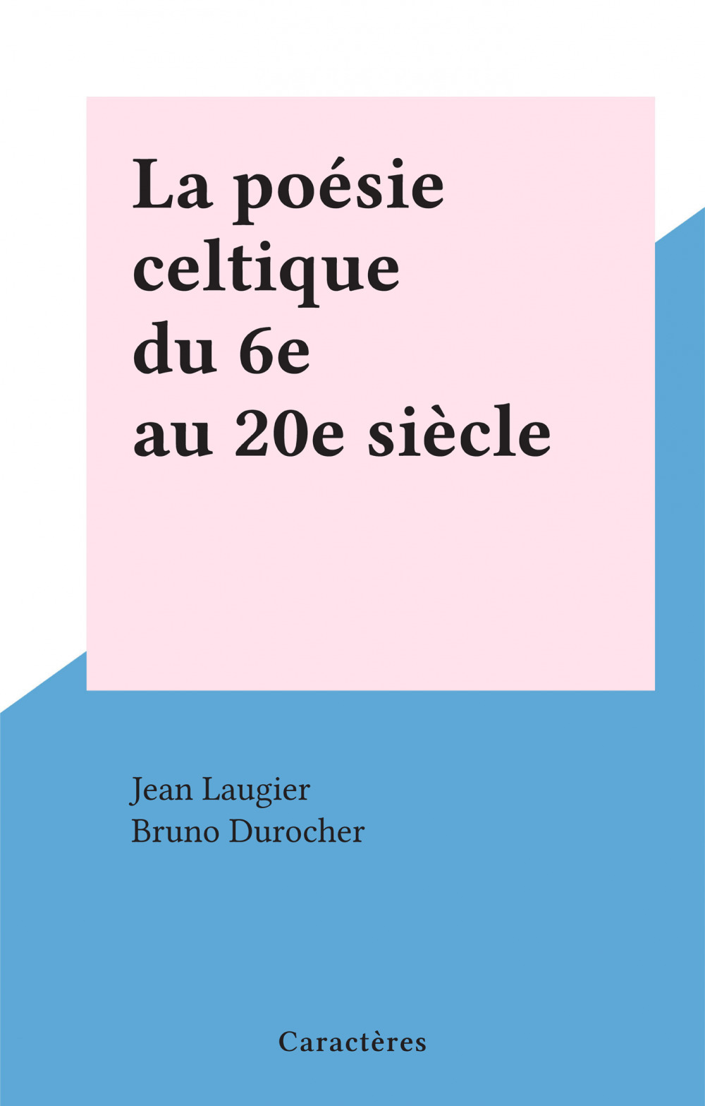 ebook cover of La poésie celtique du 6e au 20e siècle, by Jean Laugier