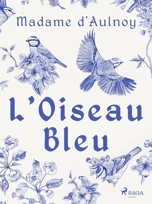 Couverture ebook de L'Oiseau Bleu, de Madame D'aulnoy