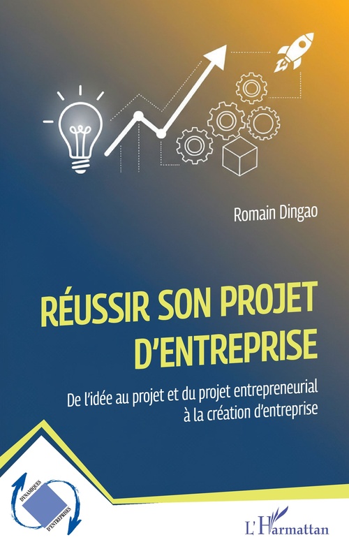 ebook cover of Réussir son projet d'entreprise, by Romain Dingao