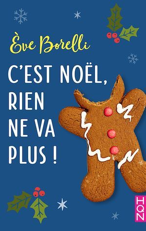 Couverture ebook de C'est Noël, rien ne va plus !, de Eve Borelli