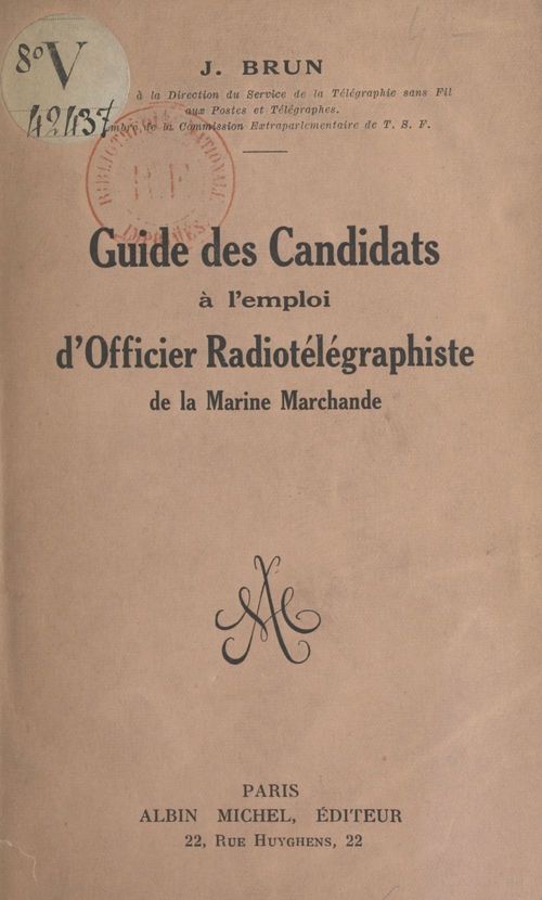 Couverture ebook de Guide des candidats à l'emploi d'officier radiotélégraphiste de la Marine marchande, de Jean Brun