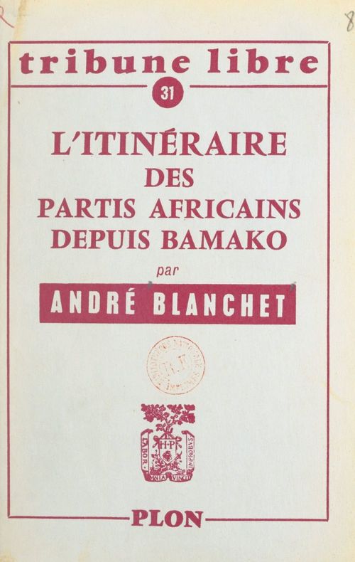 ebook cover of L'itinéraire des partis africains depuis Bamako, by André Blanchet