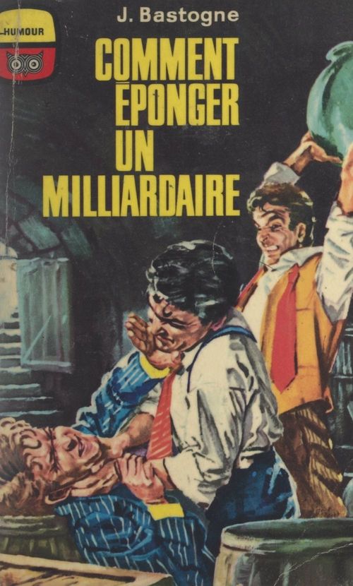 ebook cover of Comment éponger un milliardaire, by J. Bastogne