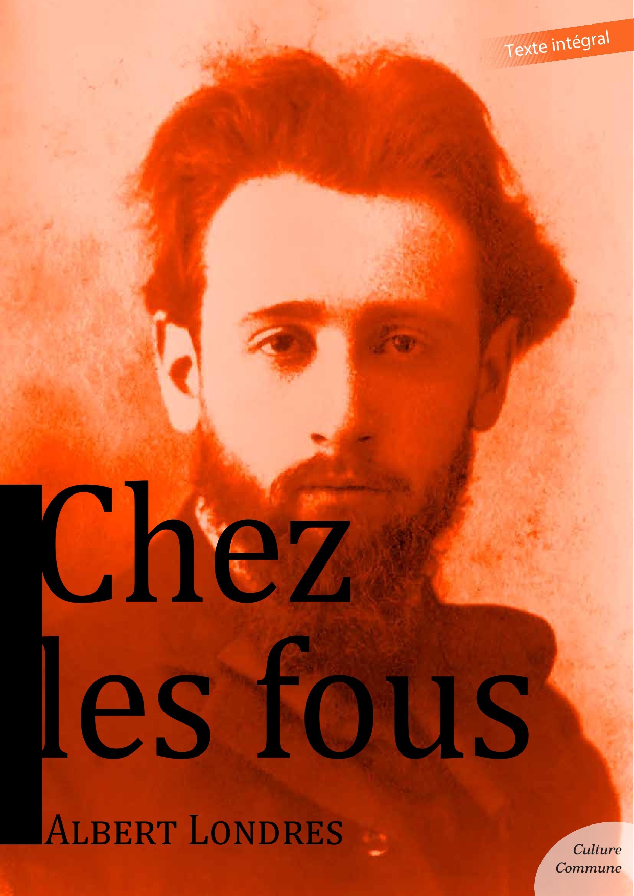 Couverture ebook de Chez les fous, de Albert Londres