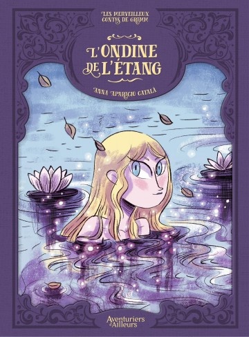 ebook cover of Les Merveilleux Contes de Grimm - L'ondine de l'étang, by Anna APARICIO CATALÁ