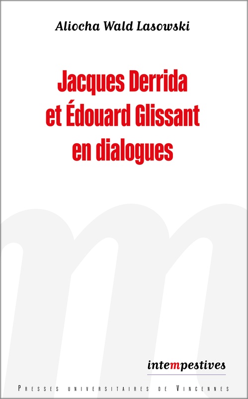 ebook cover of Jacques Derrida et Edouard Glissant en dialogues, by Aliocha Wald Lasowski