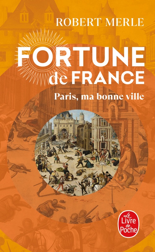 ebook cover of Paris, ma bonne ville (Fortune de France, Tome 3), by Robert Merle