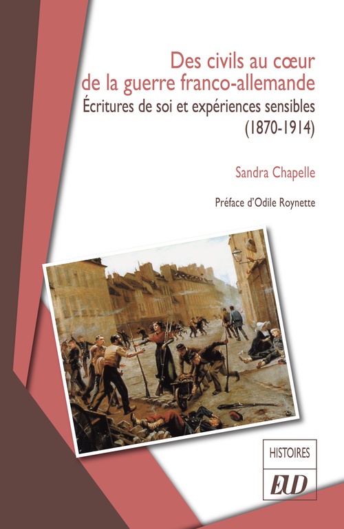 ebook cover of Des civils au coeur de la guerre franco-allemande, by Sandra Chapelle