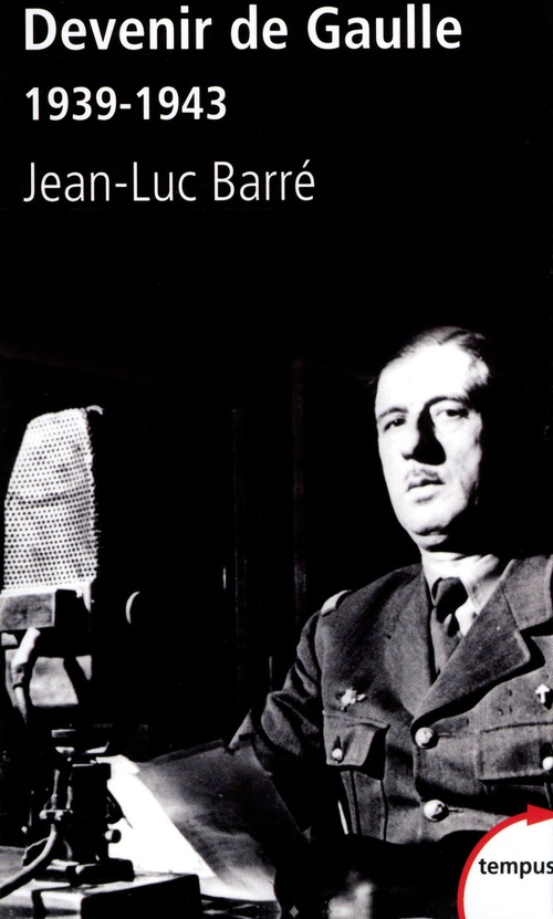Couverture ebook de Devenir de Gaulle 1939-1943, de Jean-Luc Barré