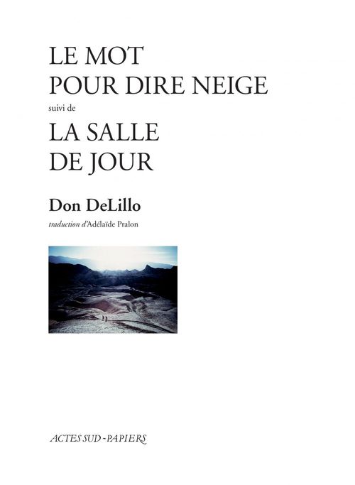 ebook cover of Le Mot pour dire neige suivi de la Salle de jour, by Don DeLillo