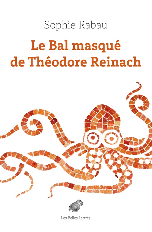 ebook cover of Le Bal masqué de Théodore Reinach, by Sophie Rabau