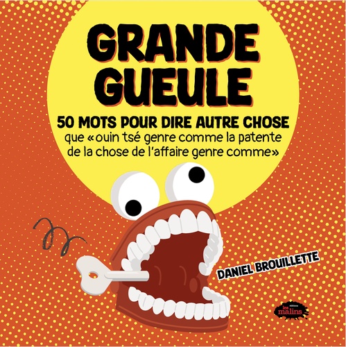 ebook cover of Grande gueule, by Daniel Brouillette