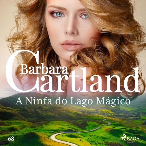 Couverture audiobook de A Ninfa do Lago Mágico (A Eterna Coleção de Barbara Cartland 68), de Barbara Cartland