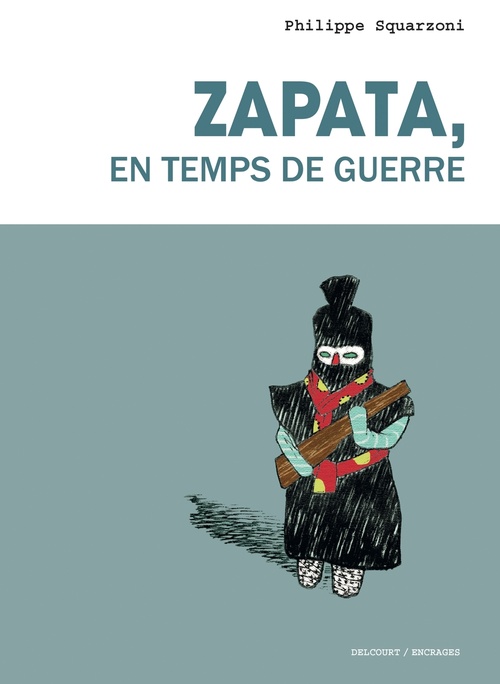 Couverture ebook de Zapata, en temps de guerre, de Philippe Squarzoni